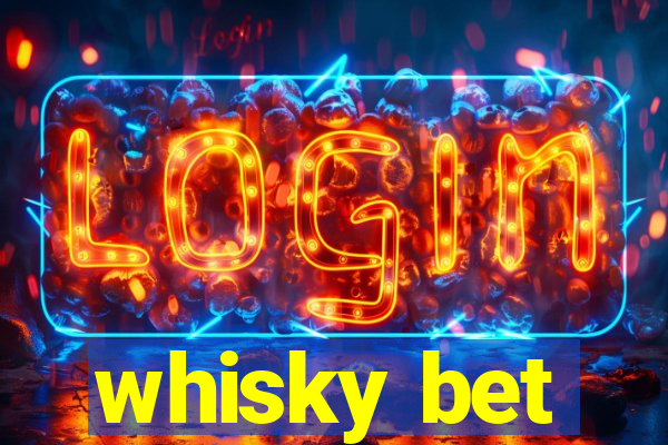 whisky bet